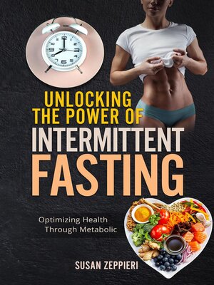 cover image of Unlocking the Power of Intermittent Fasting